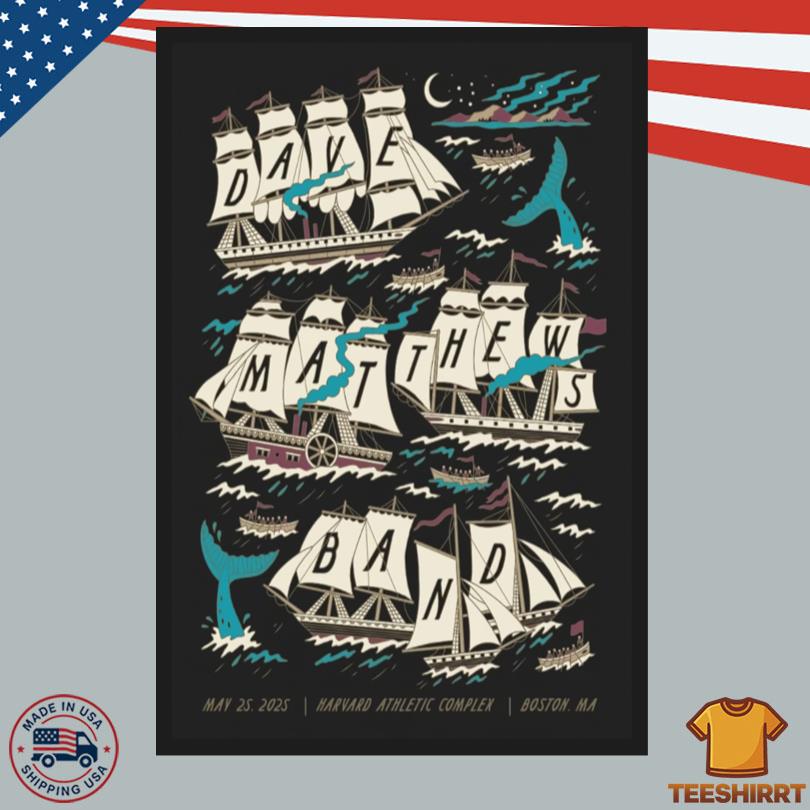 Dave Matthews Band At Harvard Athletic Complex On May 25, 2025 Show Poster