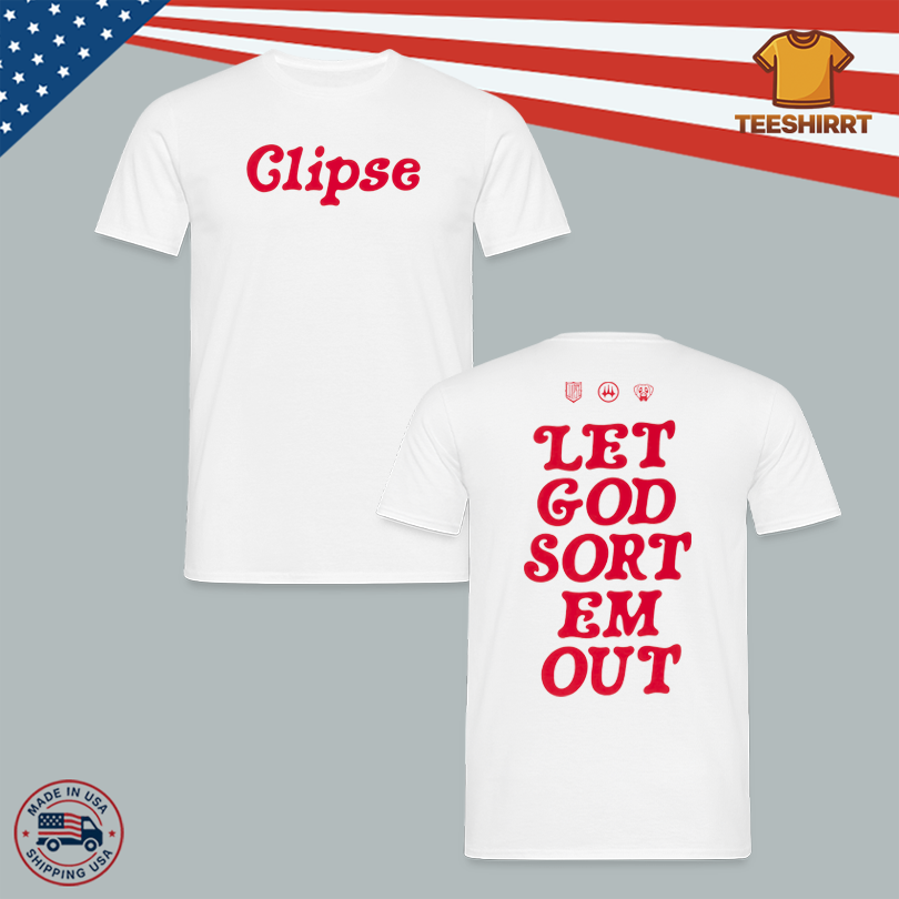 Clipse Statement Graphic Let God Sort Em Out White Shirt