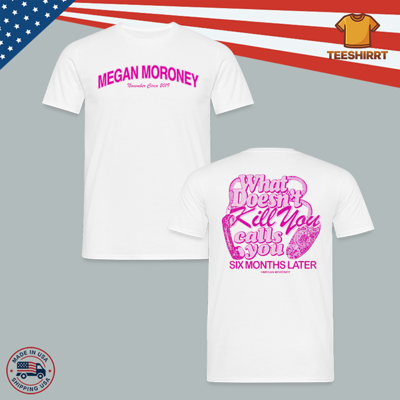 Megan Moroney Band 6 Months Later Shirt