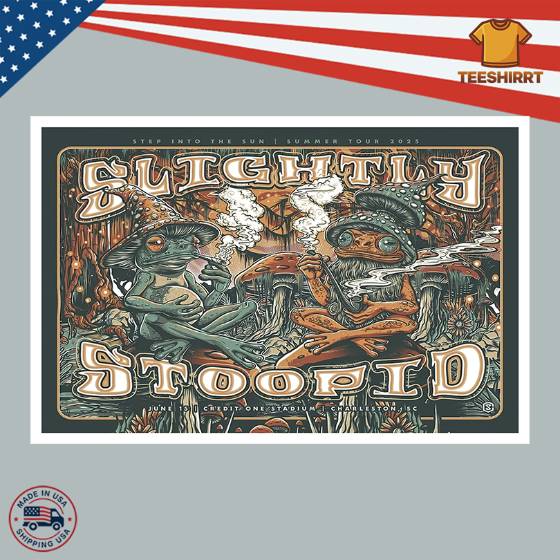 Slightly Stoopid Tour Poster June 15 2025 In Charleston SC