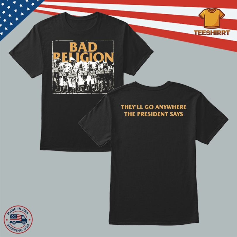 Bad Religion President Say 2025 Tee