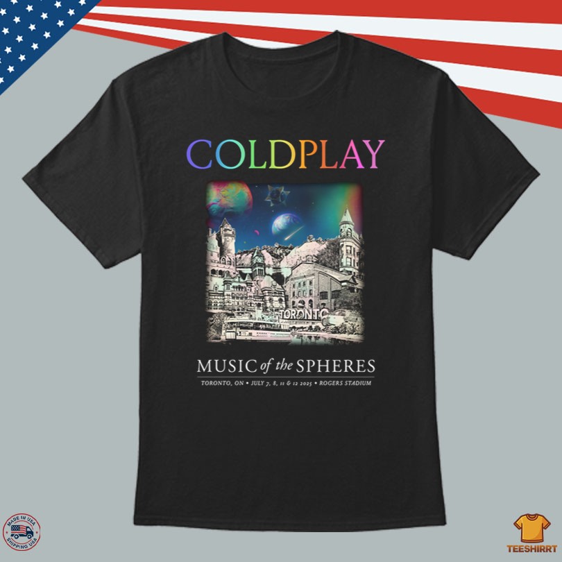 Coldplay At Rogers Stadium In North York ON On Jul 7-12 2025 Shirt