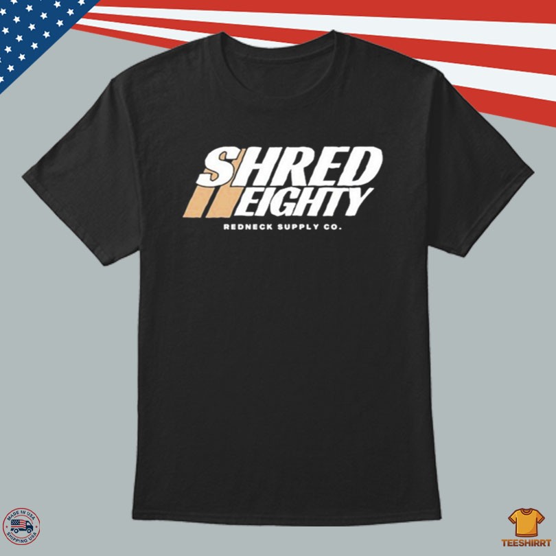 Shred Eighty Dirt Race Redneck Merch Tee