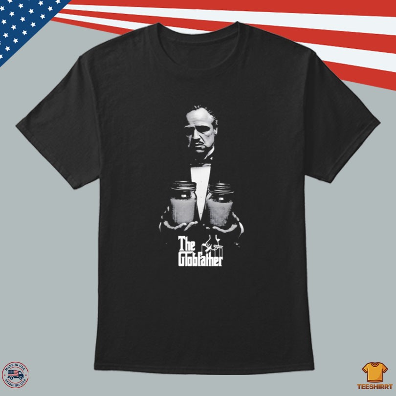 The Godfather The Glob Father 2025 T-Shirt