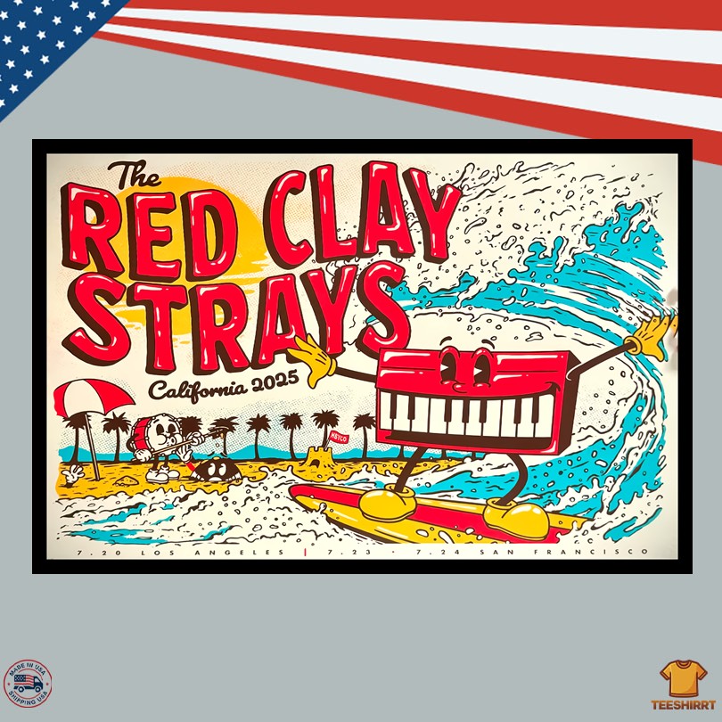The Red Clay Strays Merch Los Angeles, CA July 20 2025 Poster